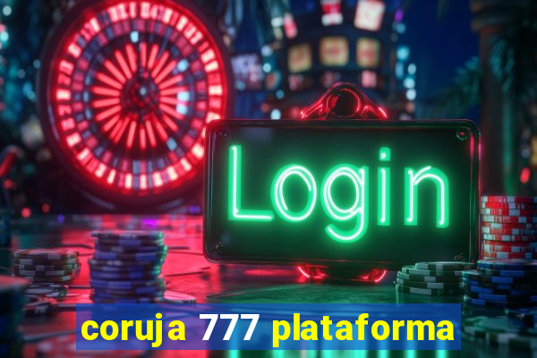 coruja 777 plataforma